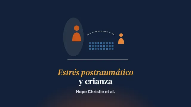 El impacto del trastorno de estrés postraumático parental en la crianza: una revisión sistemática
