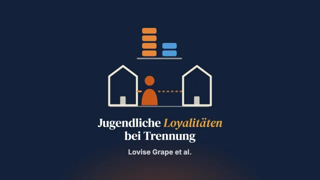Wie Jugendliche Loyalität und Fairness im Trennungsprozess ihrer Eltern aushandeln