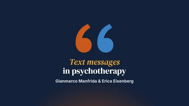 Scripta… volant! The use and usefulness of SMS messages in psychotherapy