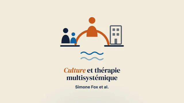 Le rôle des facteurs culturels dans l’engagement et le changement en thérapie multisystémique (MST)