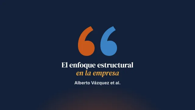 Enfoque sistémico estructural en empresas