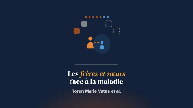 Réactions, adaptation et besoins de soutien des frères et sœurs d’enfants atteints d’une maladie limitant l’espérance de vie : l’expérience des parents