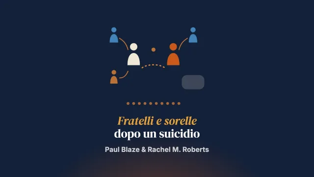 Il sostegno dopo un suicidio: un’analisi tematica dell’esperienza di fratelli e sorelle