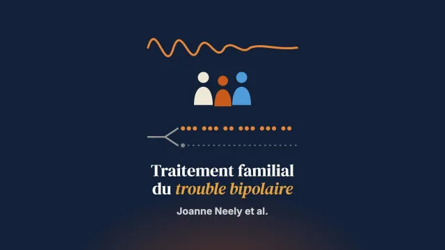 Étude de faisabilité d’un traitement centré sur la famille du trouble bipolaire à l’adolescence : l’étude FAB