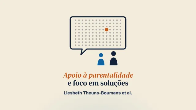 Características focadas no problema e focadas na solução do apoio à parentalidade, três anos após a implementação da abordagem focada na solução: uma análise qualitativa de conteúdo