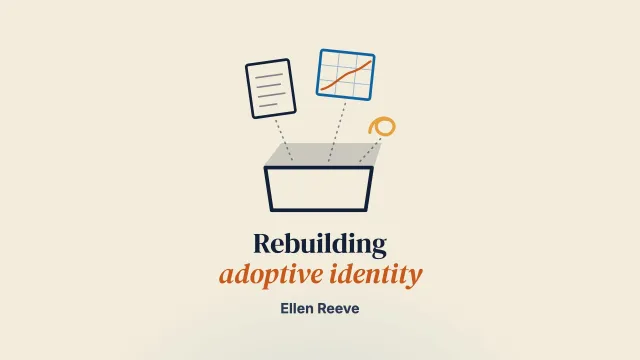 Becoming adopted: Rebuilding adoptive identity through artifacts