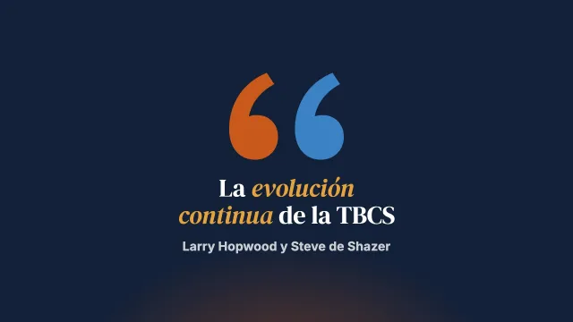 De aquí a allá y a quién sabe dónde: la evolución continua de la terapia breve centrada en soluciones