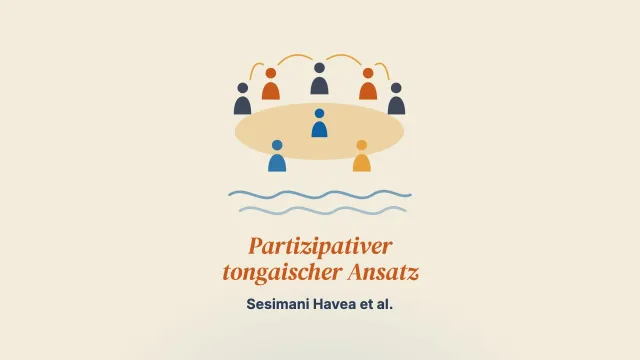 Weisheit aus dem Pazifik schöpfen: ein partizipativer tongaischer Ansatz zur Erforschung und Bekämpfung familiärer Gewalt