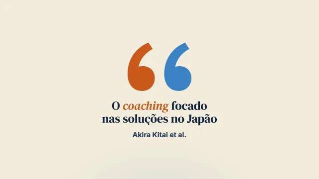O coaching focado nas soluções consegue atravessar o oceano e sair do campus? Estudantes e trabalhadores japoneses