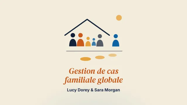 « Une meilleure vie de famille » : l’expérience d’une gestion de cas familiale globale face au mésusage parental d’alcool