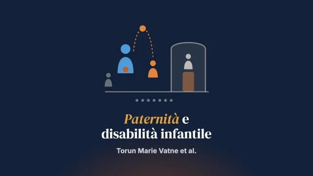 Studio qualitativo sull’esperienza maschile dell’essere padre in famiglie con disabilità infantile