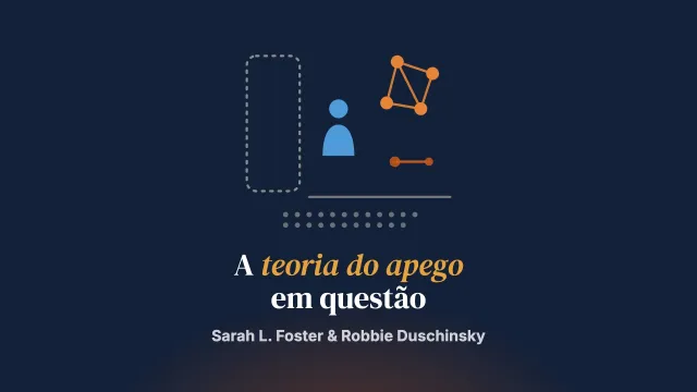“Na prática, a gente não usa tanta teoria”: questionando a ideia de um domínio da teoria do apego no serviço social de proteção à infância