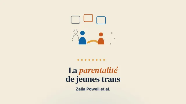 L’expérience vécue de la parentalité auprès de jeunes transgenres et de genre non conforme : implications pour la pratique clinique en travail social