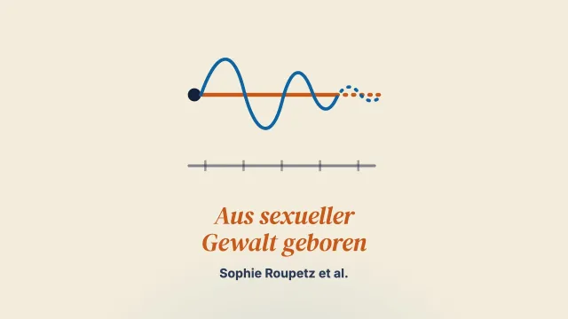 Repräsentationen der Mutter-Kind-Beziehung bei aus sexueller Gewalt geborenen Kindern im Deutschland nach dem Zweiten Weltkrieg