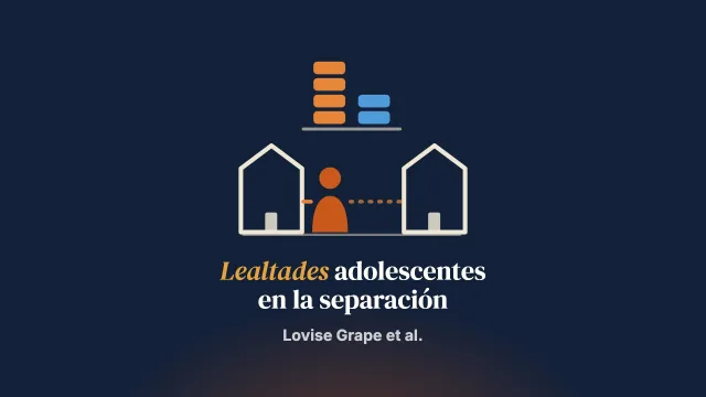 La negociación de la lealtad y la equidad en la adolescencia ante el proceso de separación parental