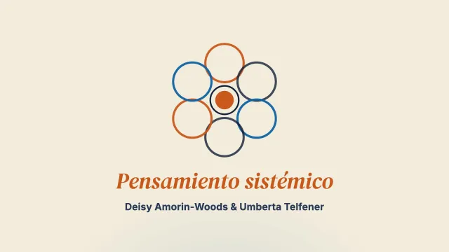 Pensamiento sistémico: fomentar la colaboración y las conexiones para fortalecer el campo. Una conversación con Umberta Telfener