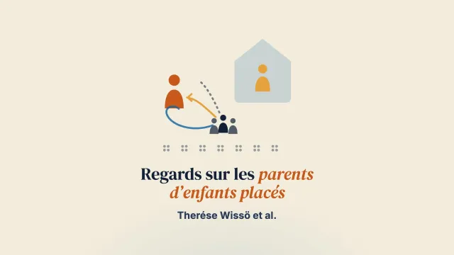 Les constructions des parents d’enfants placés en famille d’accueil par le travail social