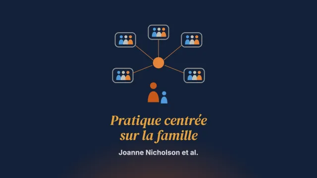 Former les équipes de santé mentale pour adultes à une pratique centrée sur la famille : l’étude de faisabilité du ParentingWell Learning Collaborative