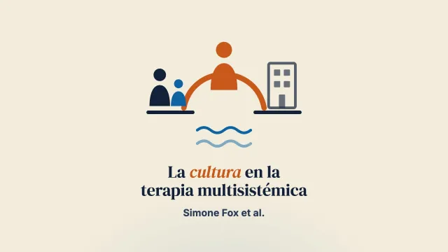 El papel de los factores culturales en la implicación y el cambio en la terapia multisistémica (MST)
