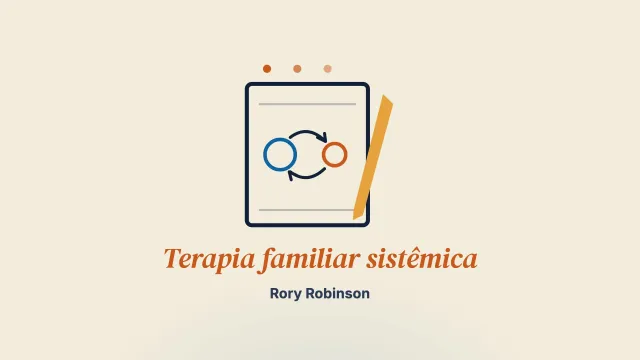 A terapia familiar sistêmica pelos olhos de um psicólogo clínico em formação em 2024: história, contexto e aplicação clínica