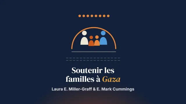 Soutenir les jeunes et les familles à Gaza : un essai contrôlé randomisé d’un programme d’intervention familial