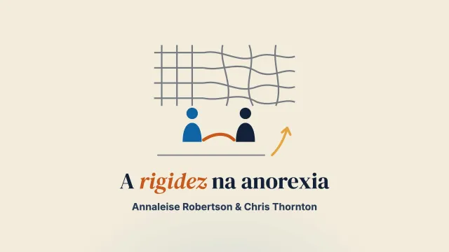 Questionar a rigidez na anorexia (tratamento, formação e supervisão): repensar a adesão aos manuais diante da complexidade
