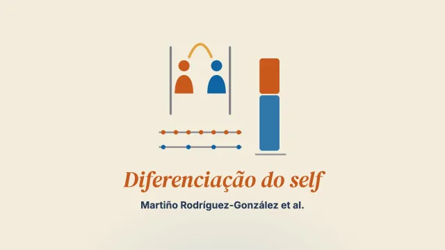 A diferenciação do self e o apego, a qualidade e a estabilidade do relacionamento: uma análise de caminhos com dados diádicos e longitudinais de casais espanhóis e estadunidenses
