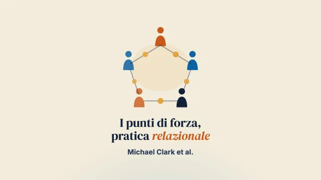Una comprensione relazionale della pratica basata sui punti di forza nel servizio sociale
