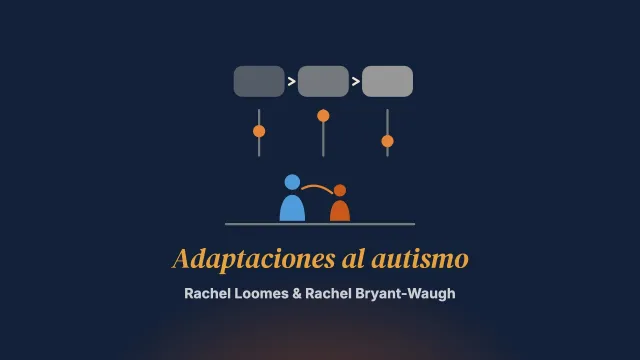 Ampliar el alcance de las intervenciones familiares para la anorexia nerviosa: adaptaciones al autismo para la infancia y la adolescencia