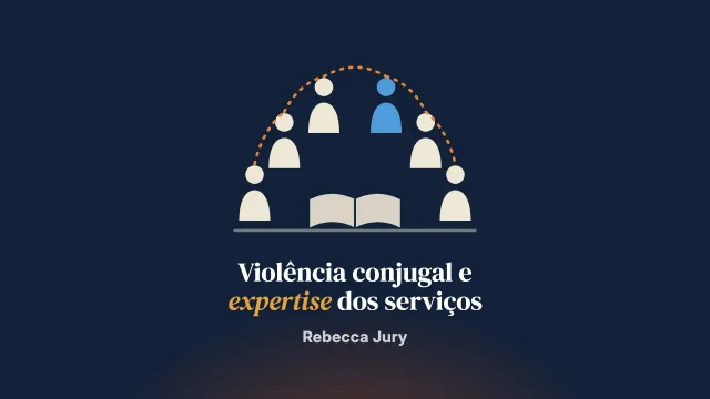 Investigação colaborativa com homens que usam violência por parceiro íntimo: a expertise nos serviços a eles destinados, na perspectiva dos usuários