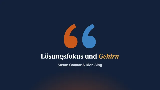 Verändert ein lösungsfokussierter Ansatz unser Gehirn?