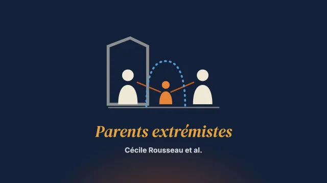Enfants de parents extrémistes : les éclairages d’une équipe clinique spécialisée