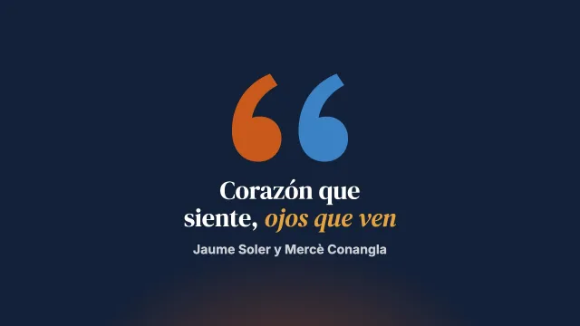 Corazón que siente, ojos que ven