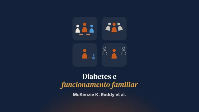 Uma análise qualitativa das experiências familiares segundo os tipos de funcionamento familiar específicos do diabetes durante uma intervenção focada na família para adultos com diabetes tipo 2