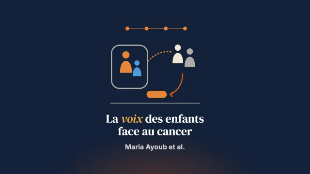 La voix des enfants malades du cancer et de leur fratrie dans la Family Talk Intervention