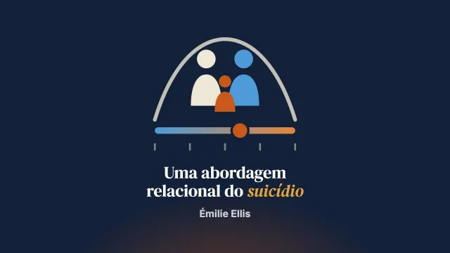 Uma abordagem crítica e relacional para trabalhar com o suicídio na terapia familiar