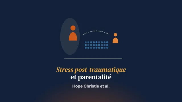 L’impact du trouble de stress post-traumatique parental sur la parentalité : une revue systématique