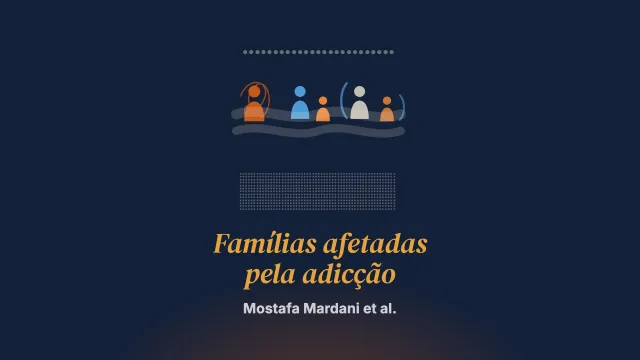 Os desafios das famílias afetadas pela adicção: uma revisão sistemática de estudos qualitativos