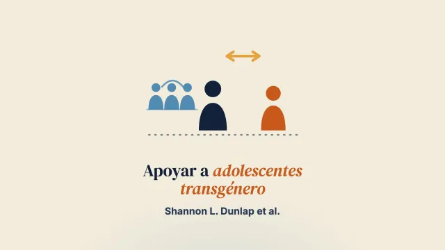 «¿Cómo, por el amor de Dios, vamos a afrontar esto?»: el apoyo parental a adolescentes transgénero
