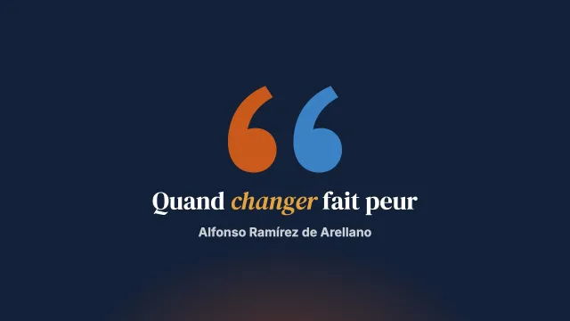 La peur du changement