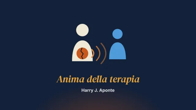 L’anima della terapia: l’uso di sé da parte di chi fa terapia nella relazione terapeutica