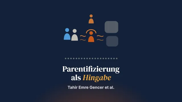 Parentifizierung als fedakârlık umdeuten: Erfahrungen von CODA-Jugendlichen in der kollektivistischen Kultur der Türkei