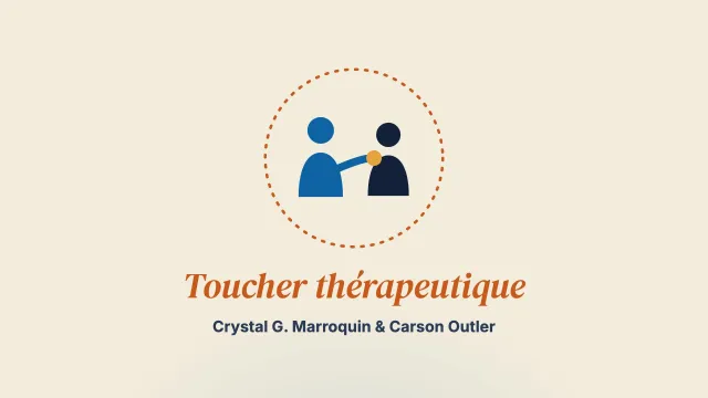 Le toucher thérapeutique dans le modèle du processus de validation humaine : une analyse thématique réflexive