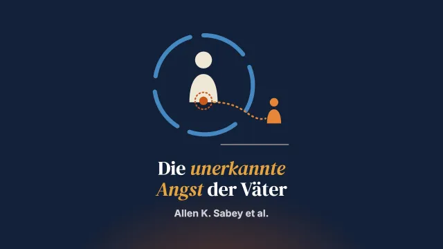 Väter haben Angst, wissen es aber womöglich nicht: Männlichkeit und Bindung in der familientherapeutischen Arbeit mit Vätern berücksichtigen