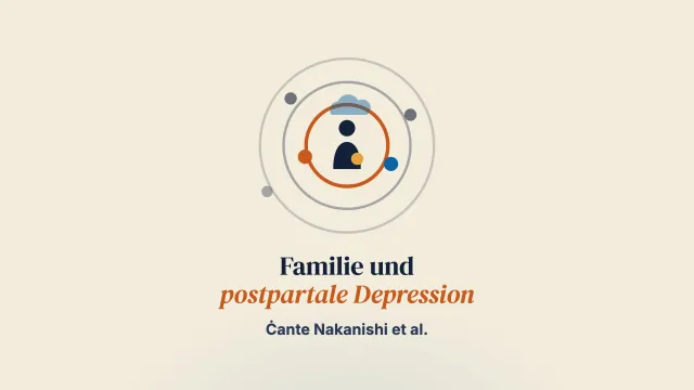 Die Rolle von Familienangehörigen in perinatalen Interventionen gegen postpartale Depression: ein Jahrzehnt im Überblick