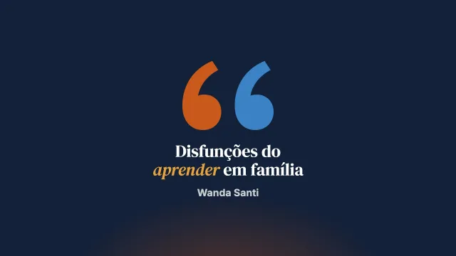 Disfunções do aprender na família
