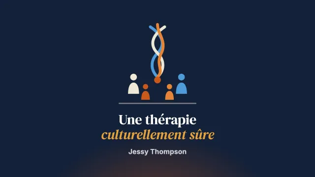 Une thérapie systémique intégrative culturellement sûre pour les familles des Premières Nations vivant avec un trouble de la personnalité borderline