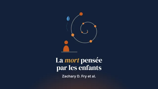 Comment les enfants pensent-ils la mort ? Une revue narrative des perspectives développementales, historiques et récentes, sur la compréhension de la mort chez l’enfant