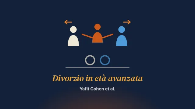 Essere figlie e figli adulti di genitori divorziati in età avanzata in Israele: una prospettiva diadica/familiare
