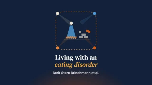 Multiple perspectives and dialogue in understanding experiences of living with eating disorders: Two narratives—four unpackings